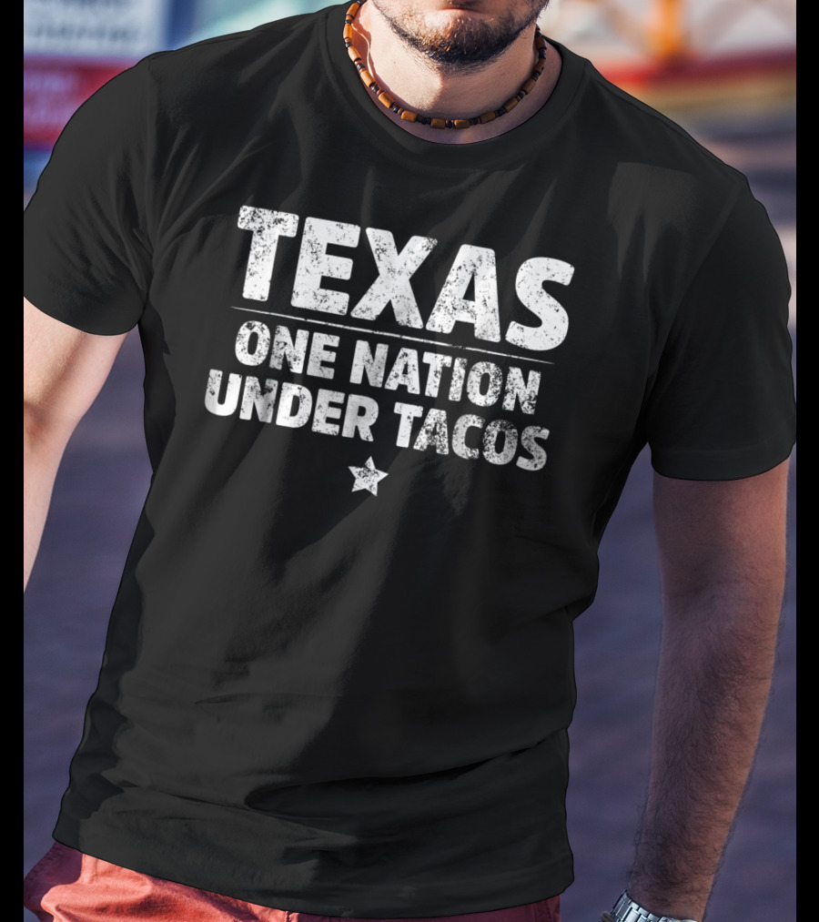 Texas One Nation Under Tacos Mexican Food Star T-Shirt