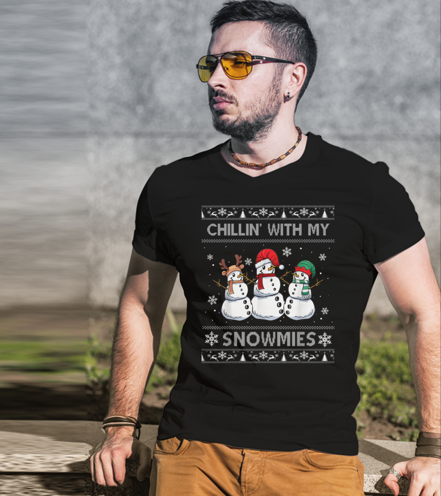Chillin With My Snowmies Snowmen Ugly Christmas T-Shirt