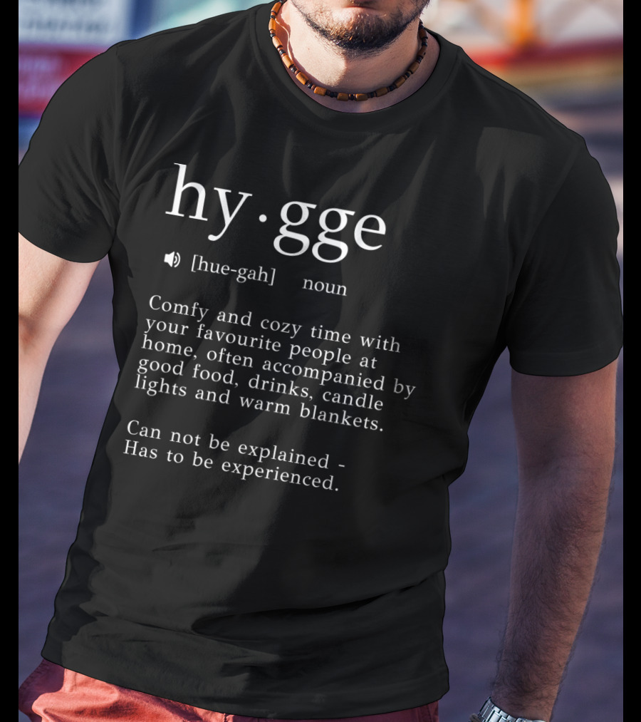 Hyggeligt Comfy Cozy Time With Favourite People And Candle Lights T-Shirt