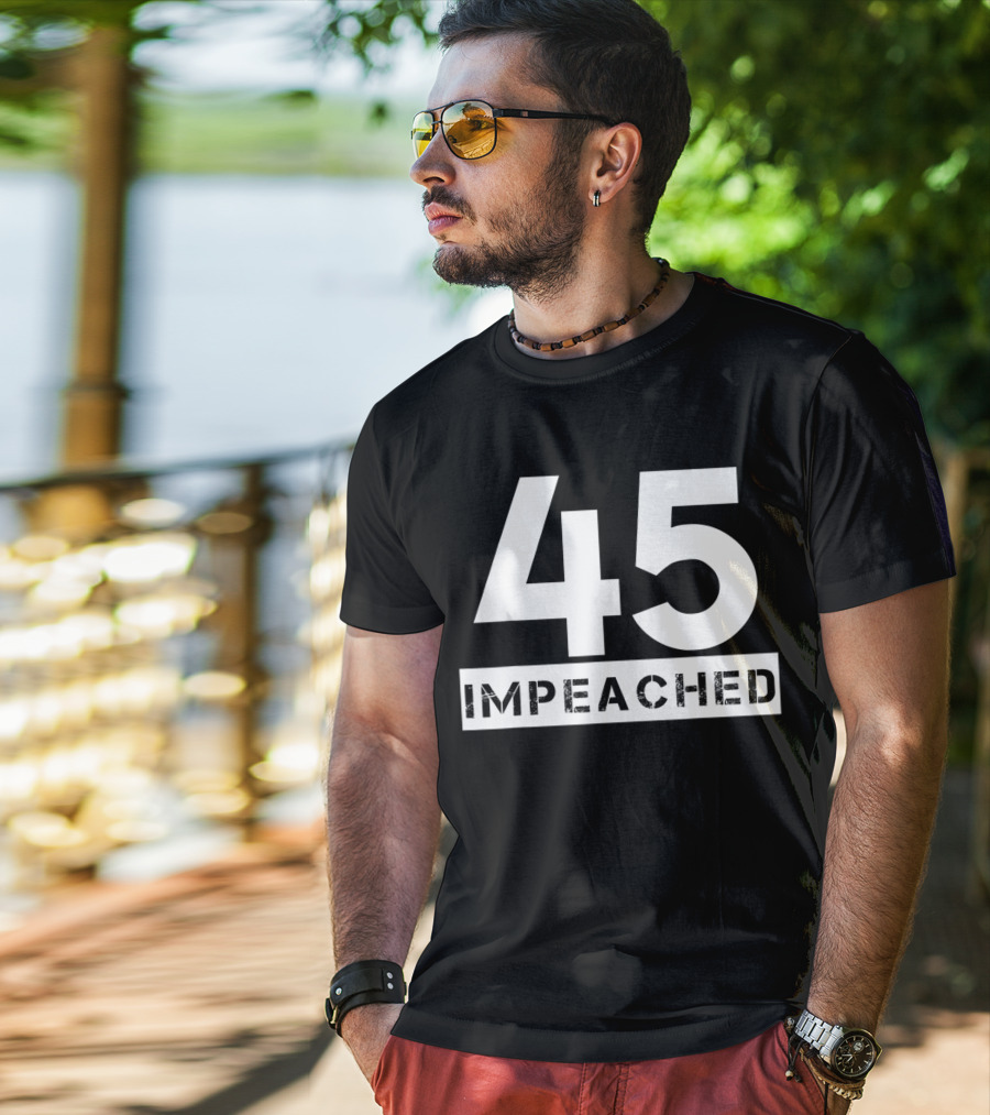 45 Impeached White Font T-Shirt