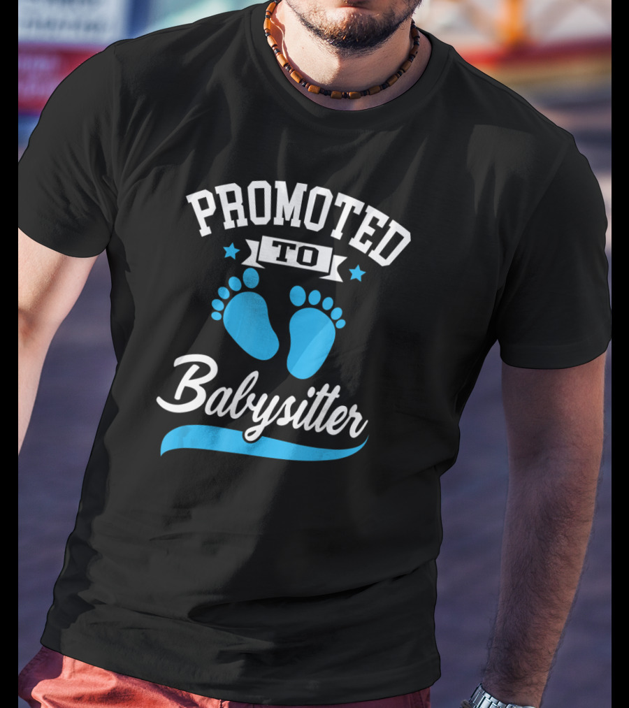 Promoted To Babysitter Blue Baby Footprints T-Shirt