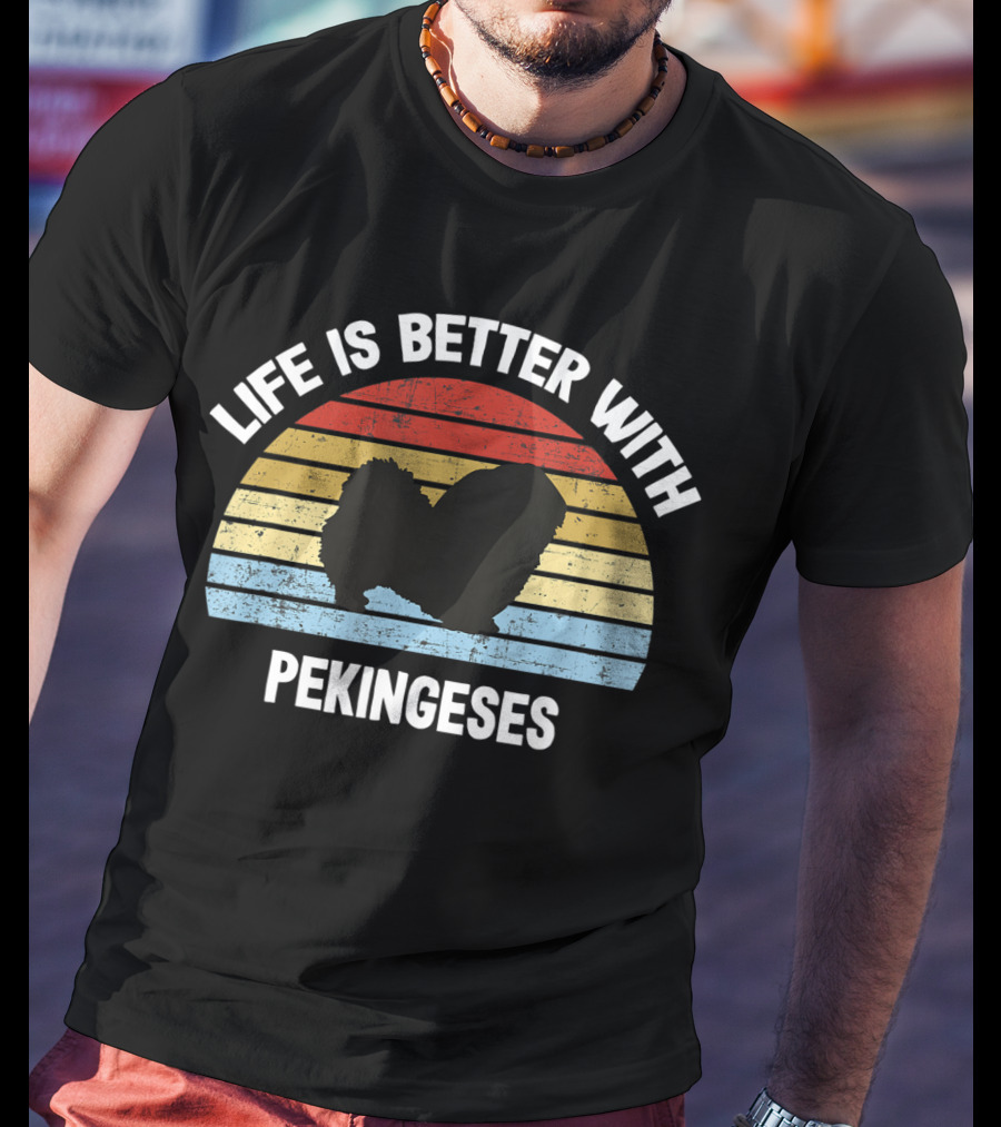 Life Is Better With Pekineses Retro Pekingese Dog T-Shirt
