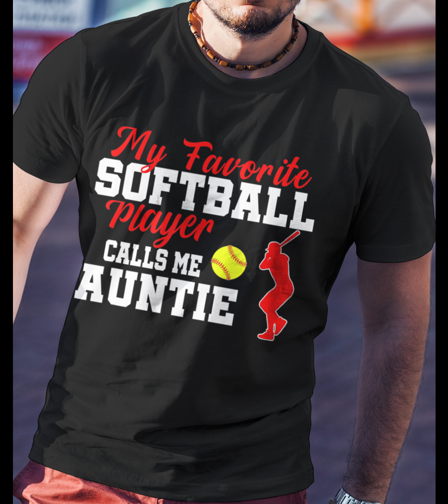 My Favorite Softball Player Calls Me Auntie Batter Silhouette Softball T-Shirt