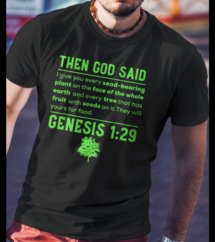 Then God Said Vegan Genesis 1:29 Seed-Bearing Plant Tree Fruit T-Shirt