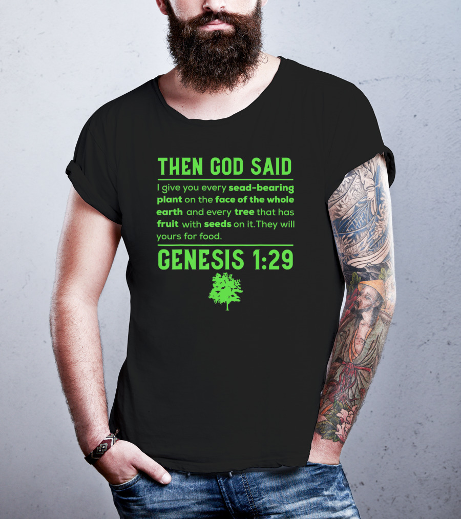 Then God Said Vegan Genesis 1:29 Seed-Bearing Plant Tree Fruit T-Shirt