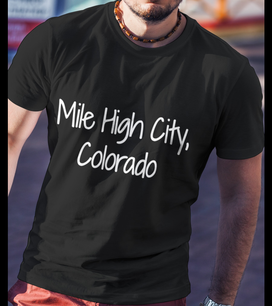 Mile High City Colorado T-Shirt