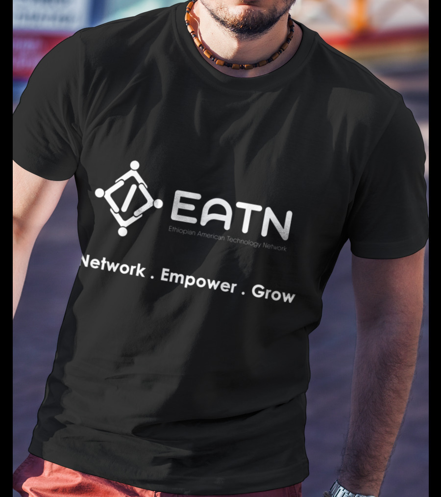EATN Ethiopian American Technology Network Network Empower Grow T-Shirt