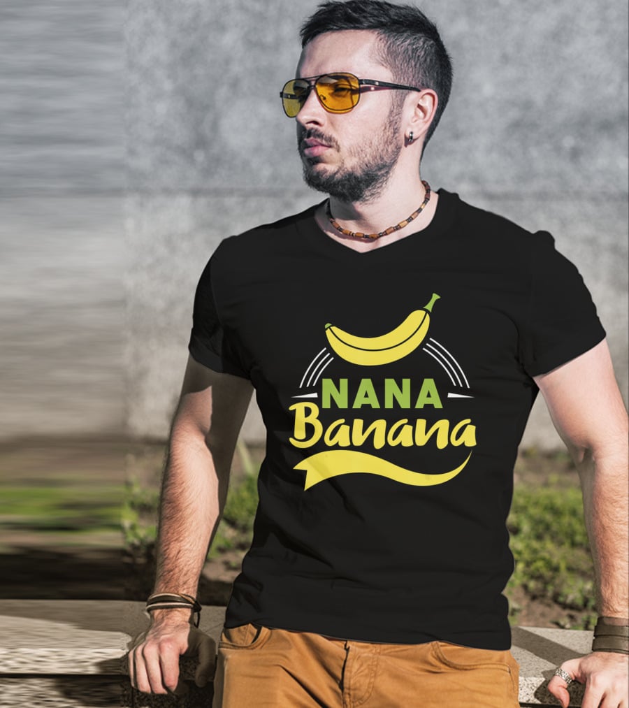 Nana Banana Funny Nana Banana T-Shirt