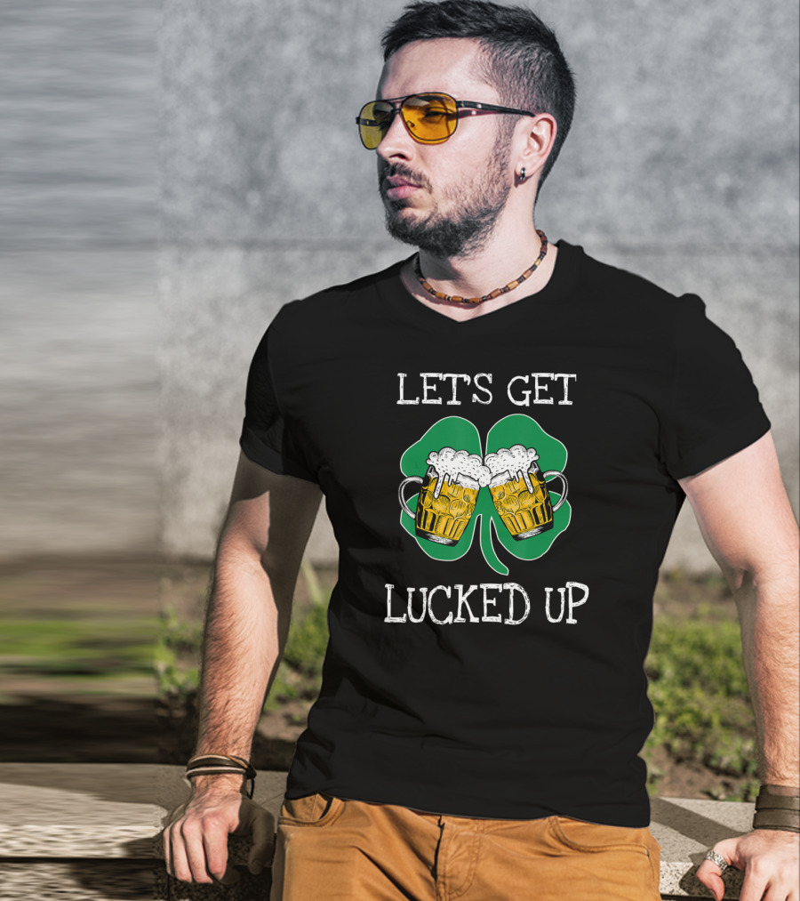Let's Get Lucked Up Patricks Shamrock Beer Mugs T-Shirt