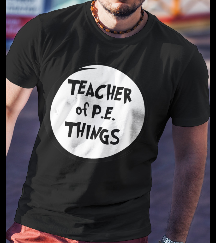 Teacher Of P.E. Things T-Shirt