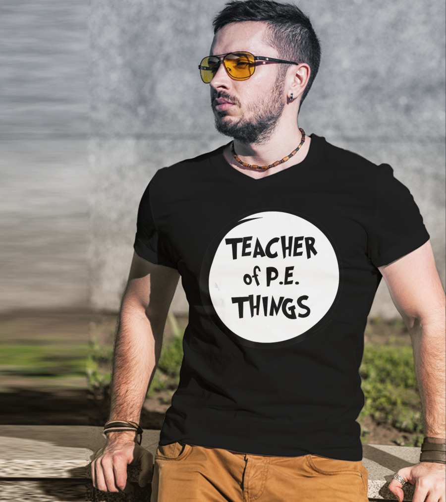 Teacher Of P.E. Things T-Shirt