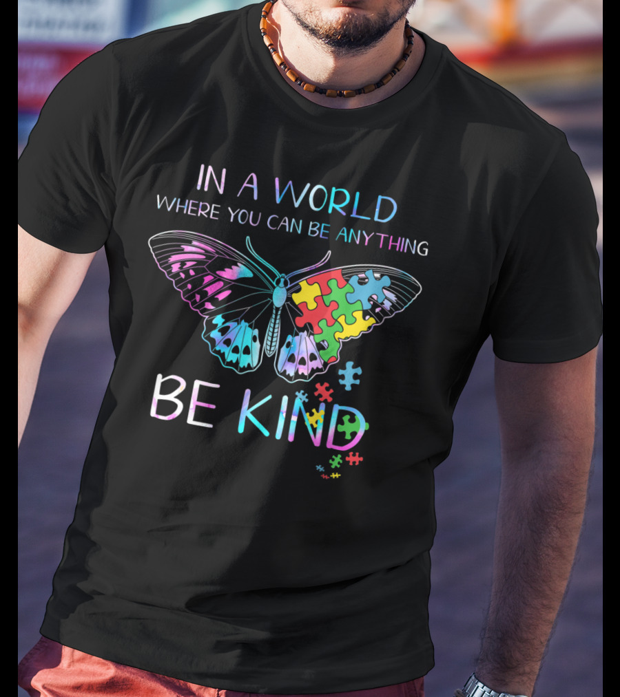 In A World Where You Can Be Anything Be Kind Puzzle Butterfly T-Shirt