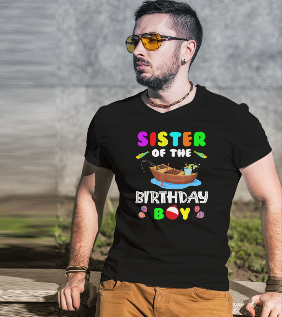 Sister Of The Birthday Boy Colorful Fishing Boat With Balloons And Fish T-Shirt