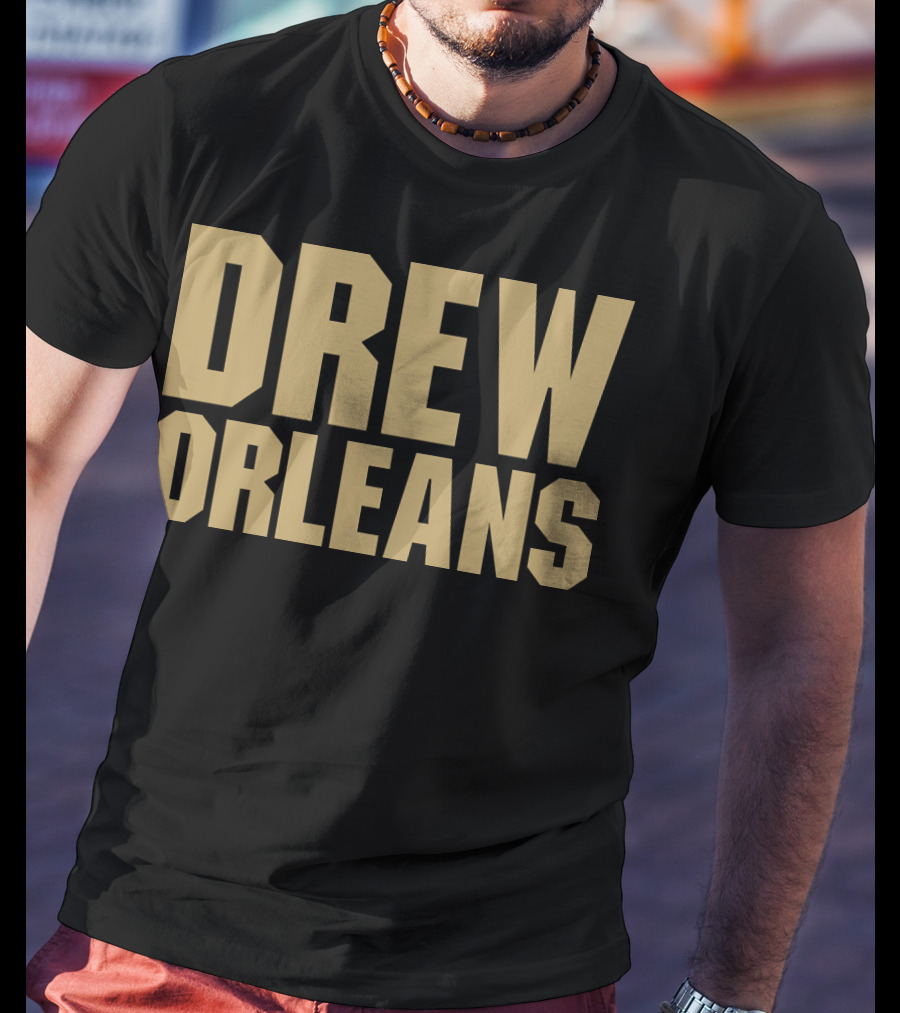Drew Orleans Saints Fan Shirt New Orleans T-Shirt