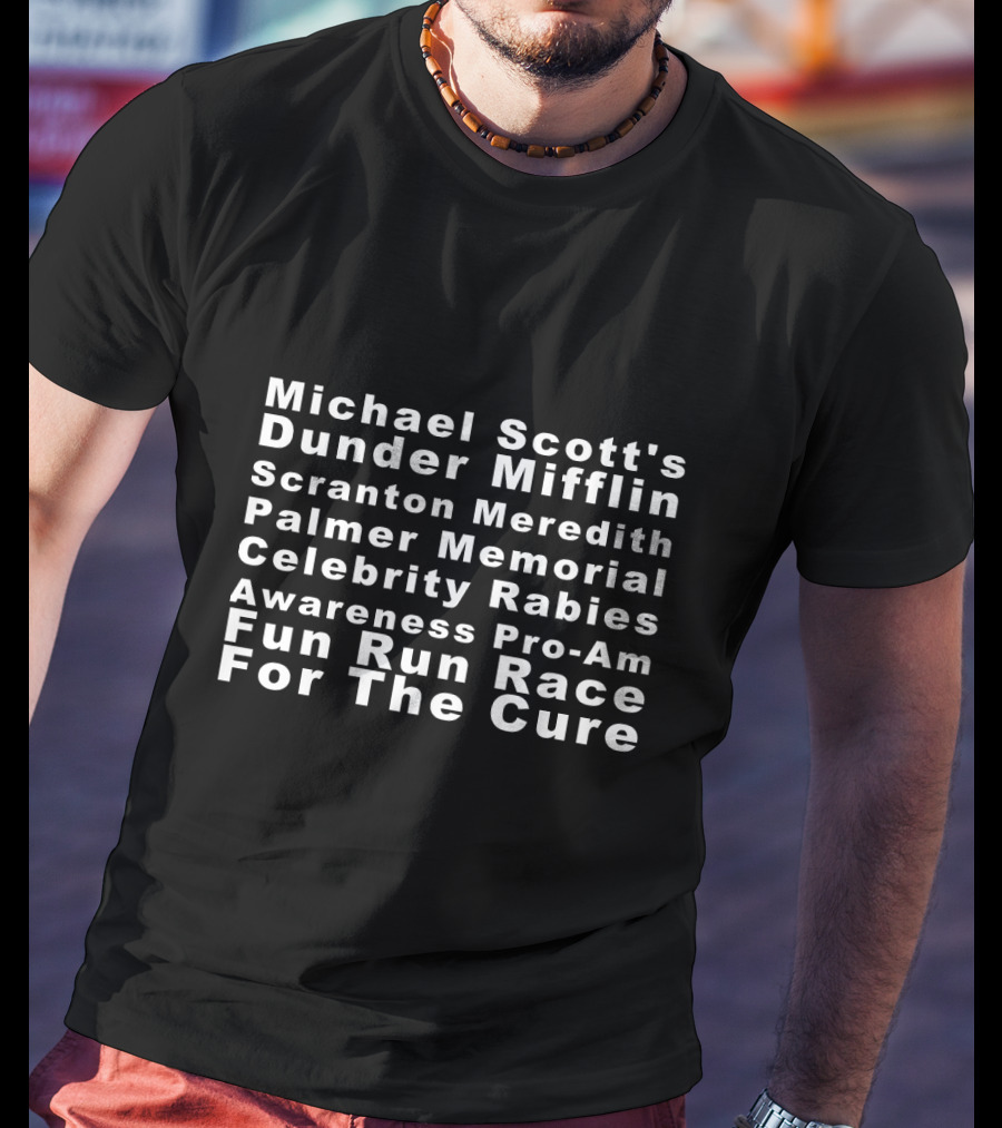 Michael Scott's Dunder Mifflin Scranton Meredith Palmer Memorial Celebrity Rabies Awareness Pro-Am Fun Run Race For The Cure T-Shirt