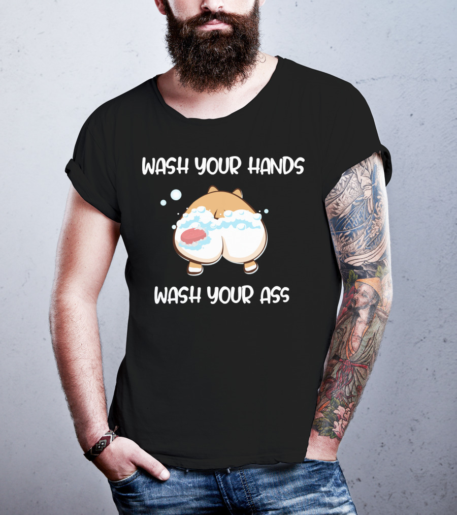 Wash Your Hands Wash Your Ass Corgi Bubbles T-Shirt