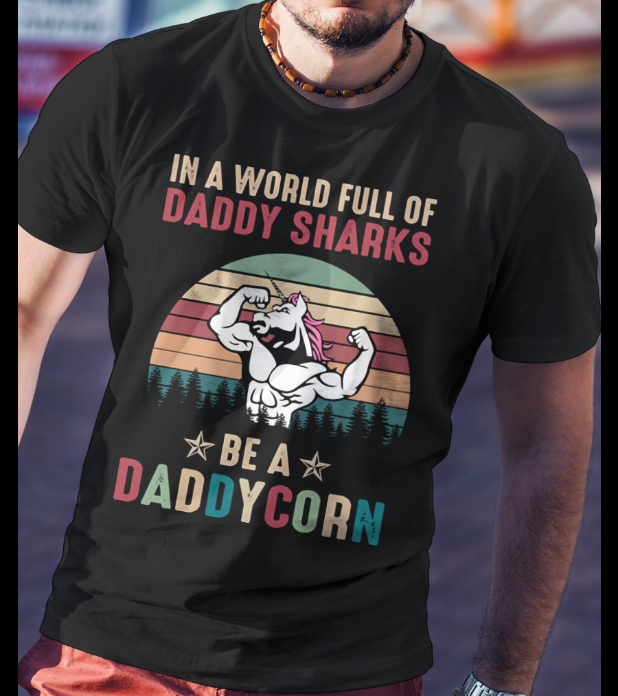 In A World Full Of Daddy Sharks Be A Daddycorn With Flexing Unicorn And Retro Stripes T-Shirt