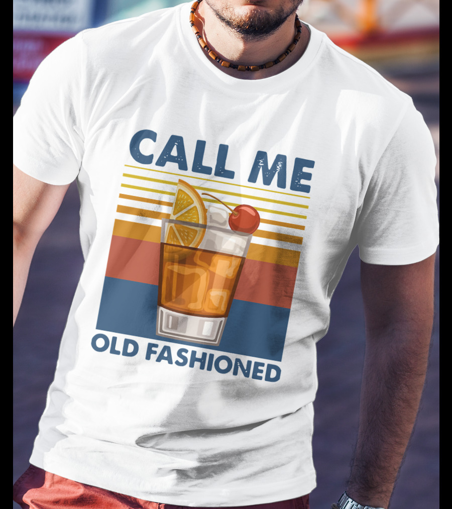 CALL ME OLD FASHIONED Retro Cocktail Drink T-Shirt