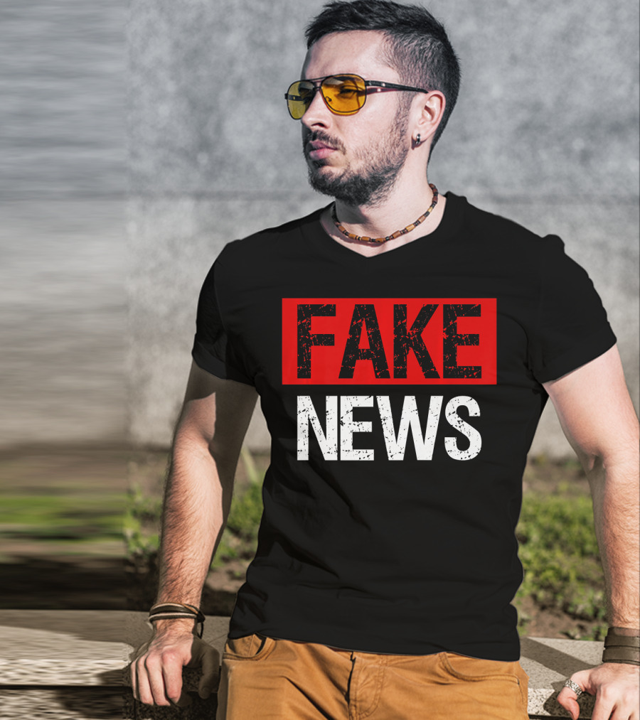 FAKE NEWS T-Shirt