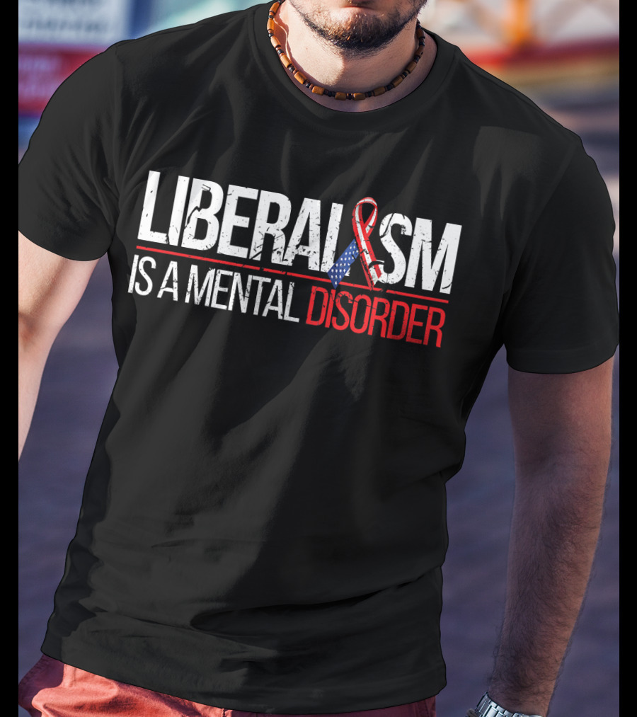 Liberalism Is A Mental Disorder American Flag T-Shirt