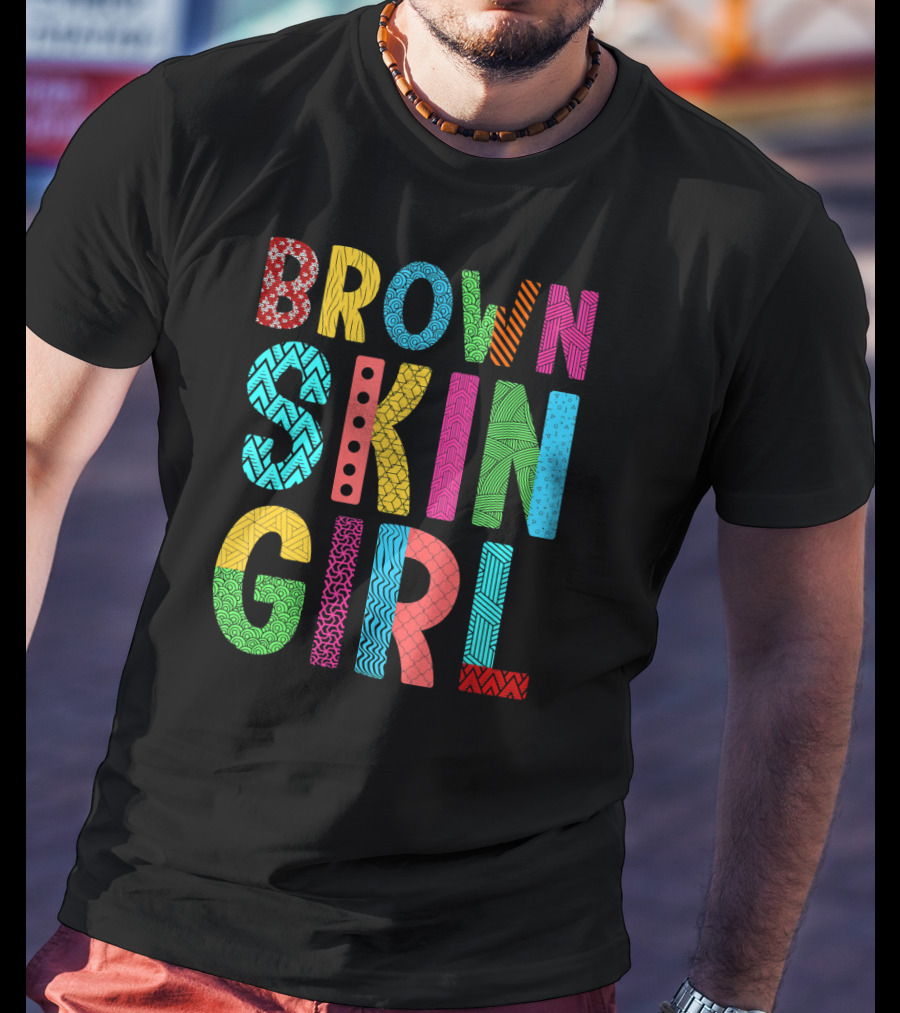 Brown Skin Girl Melanin Love Vibrant Colorful T-Shirt