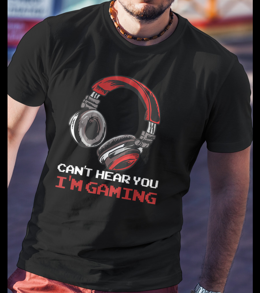 Can't Hear You I'm Gaming Gamer Headphones Retro Pixel T-Shirt