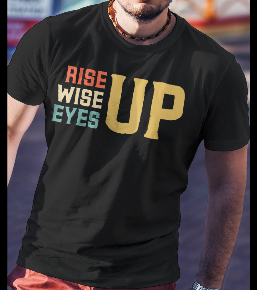 Rise Wise Eyes Up Feminist Power T-Shirt