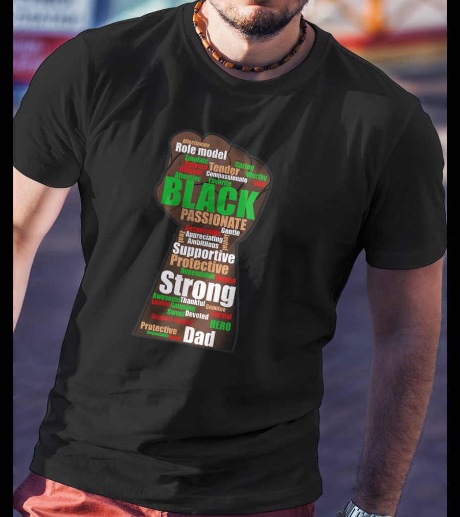 Black Strong Supportive Protective Passionate Dad Wordcloud Hero T-Shirt