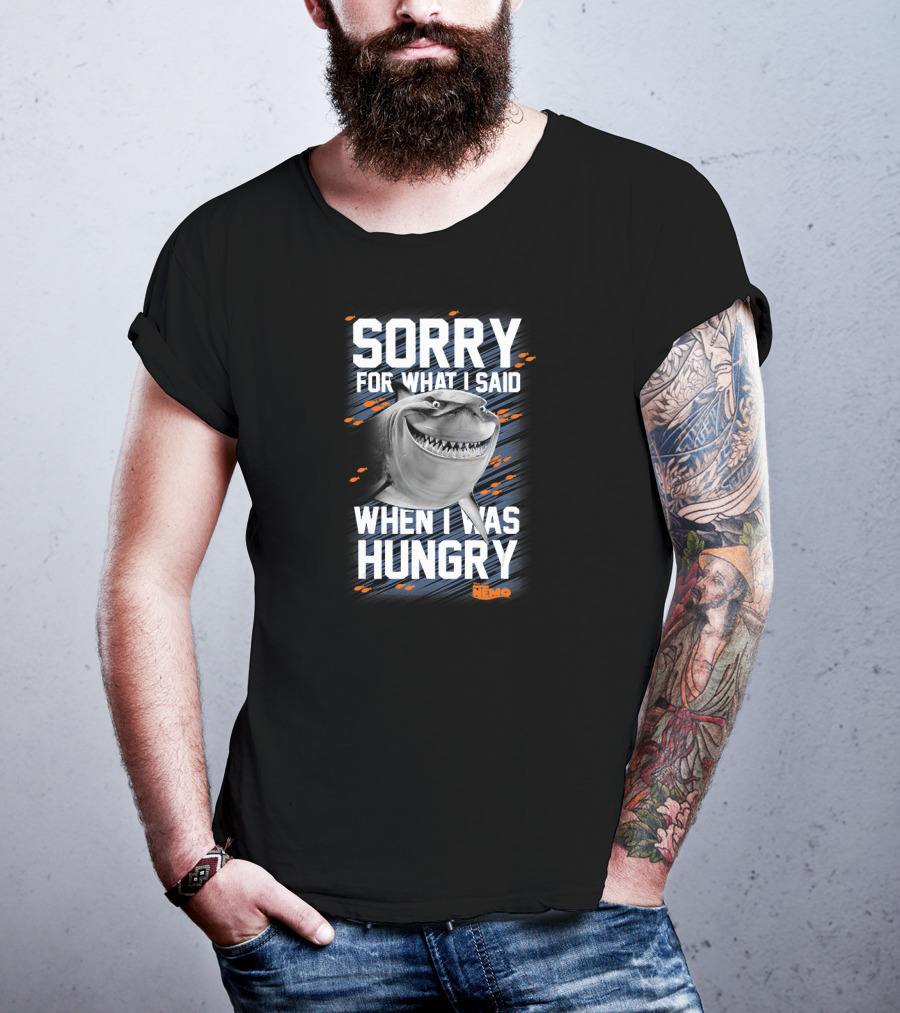 Sorry For What I Said When I Was Hungry Disney Pixar Finding Nemo Bruce T-Shirt