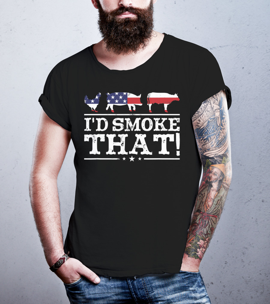 I'd Smoke That Patriotic Chicken Pig Cow BBQ Grill Pitmaster T-Shirt