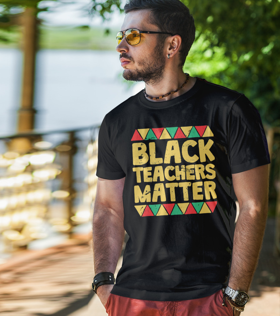 Black Teachers Matter History Month African Colors T-Shirt