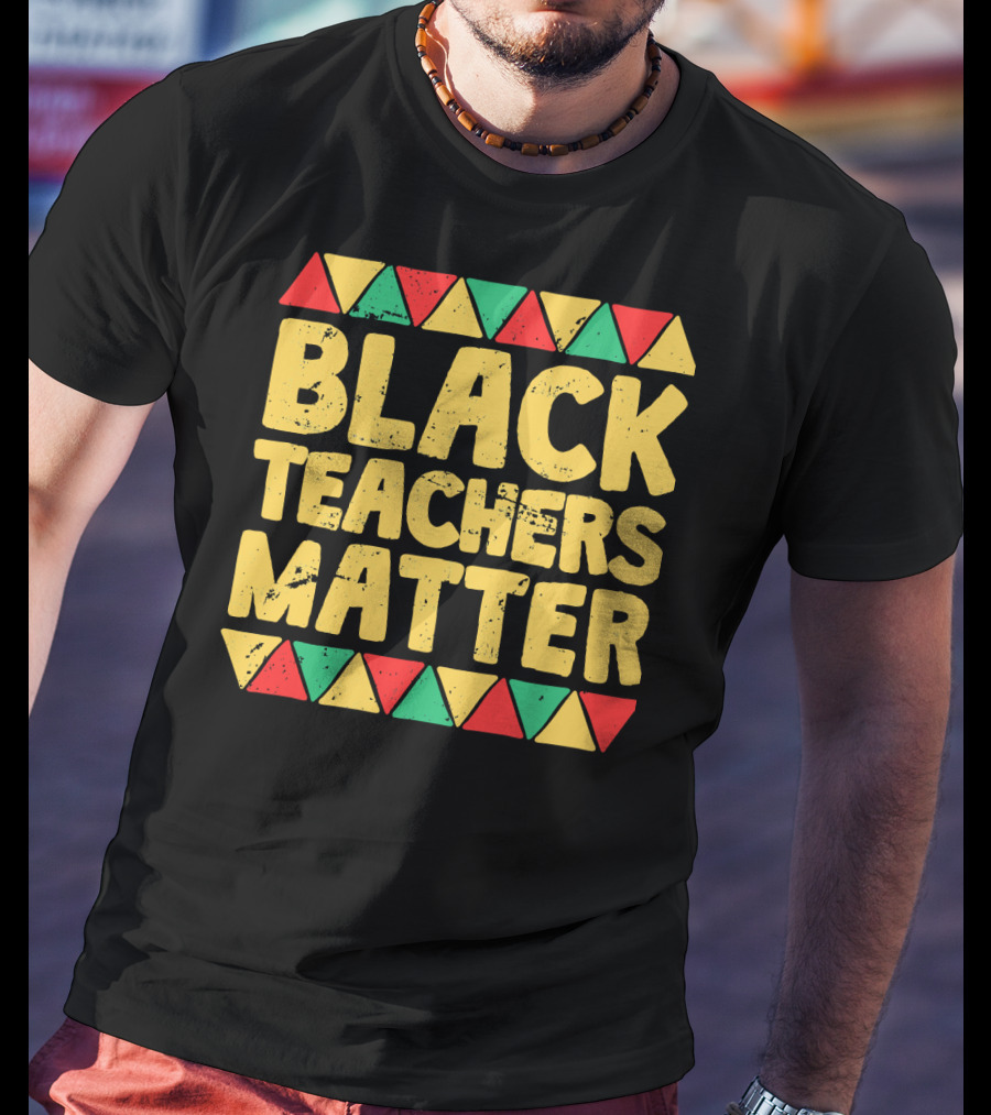 Black Teachers Matter History Month African Colors T-Shirt