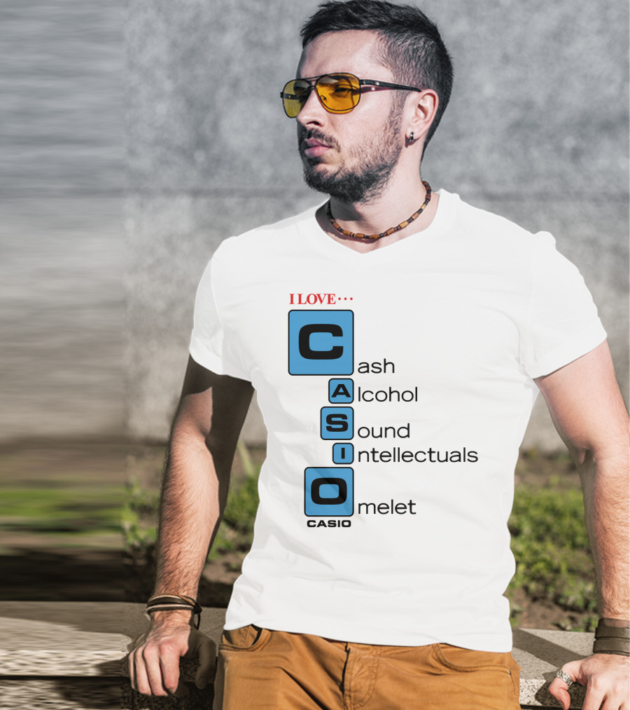 I Love Cash Alcohol Sound Intellectuals Omelet Casio T-Shirt