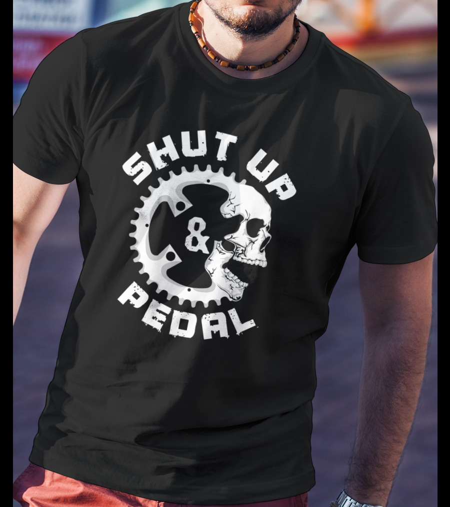 SHUT UP AND PEDAL Bicycle Road Skull Gear T-Shirt