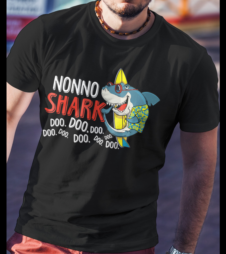 Nonno Shark Doo Doo Doo Doo Doo Doo Doo Doo Doo Hawaiian Shirt Sunglasses Surfboard T-Shirt