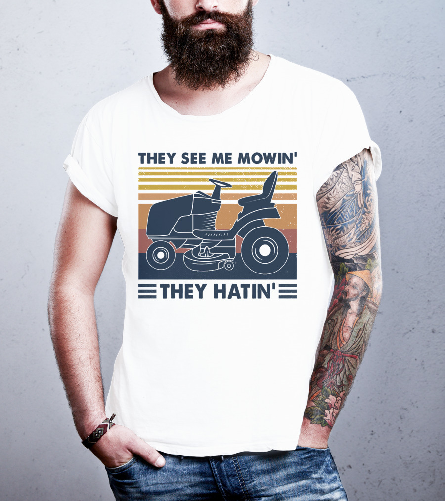 They See Me Mowin' They Hatin' Lawn Mower Retro Stripe T-Shirt