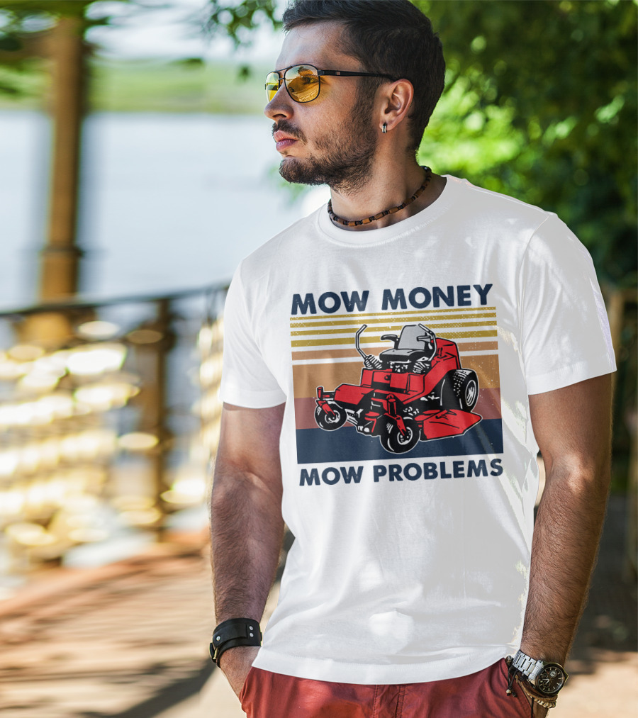Mow Money Mow Problems Retro Lawn Mower T-Shirt