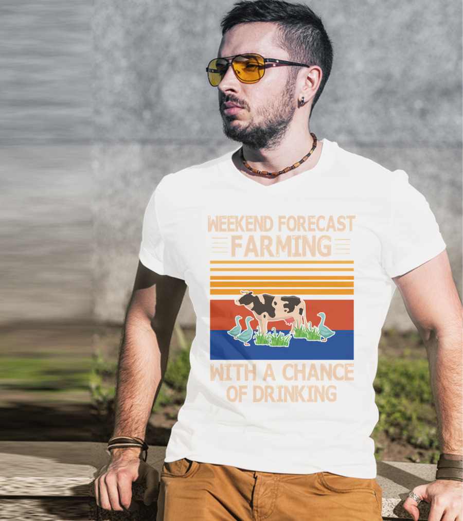 Weekend Forecast Farming With A Chance Of Drinking Cow Ducks T-Shirt