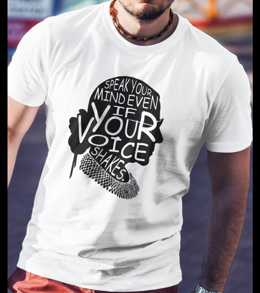 Speak Your Mind Even If Your Voice Shakes T-Shirt