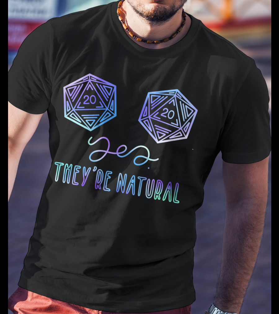 Yes They're Natural D20 RPG Gamer Dice T-Shirt
