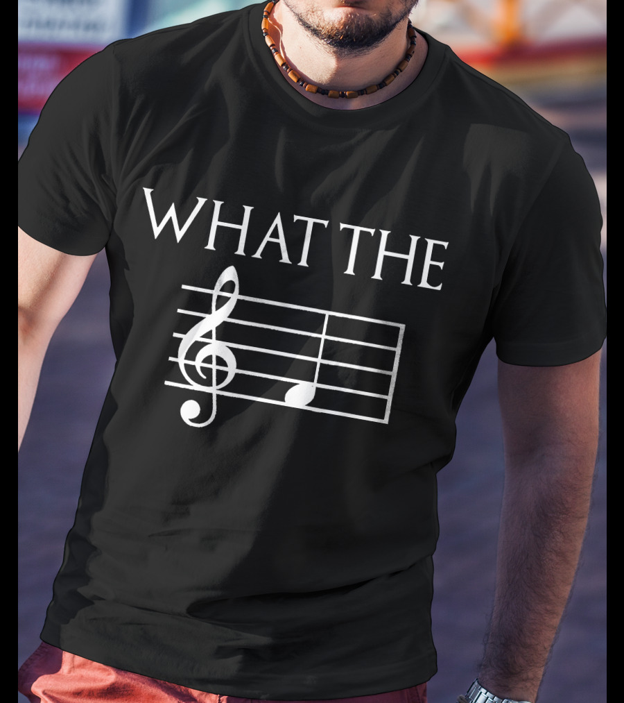 What The Musical Note Treble Clef Humor T-Shirt