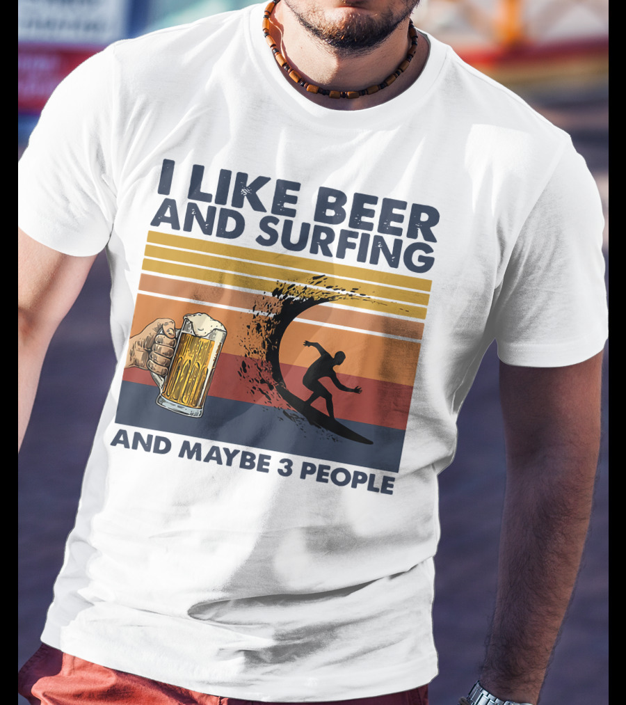 I Like Beer And Surfing And Maybe 3 People Retro Surfboard Wave Beer Glass T-Shirt