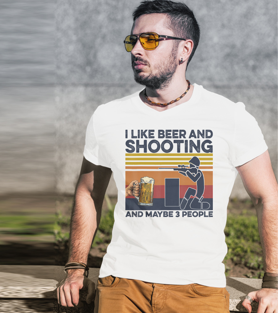I Like Beer And Shooting And Maybe 3 People Retro T-Shirt