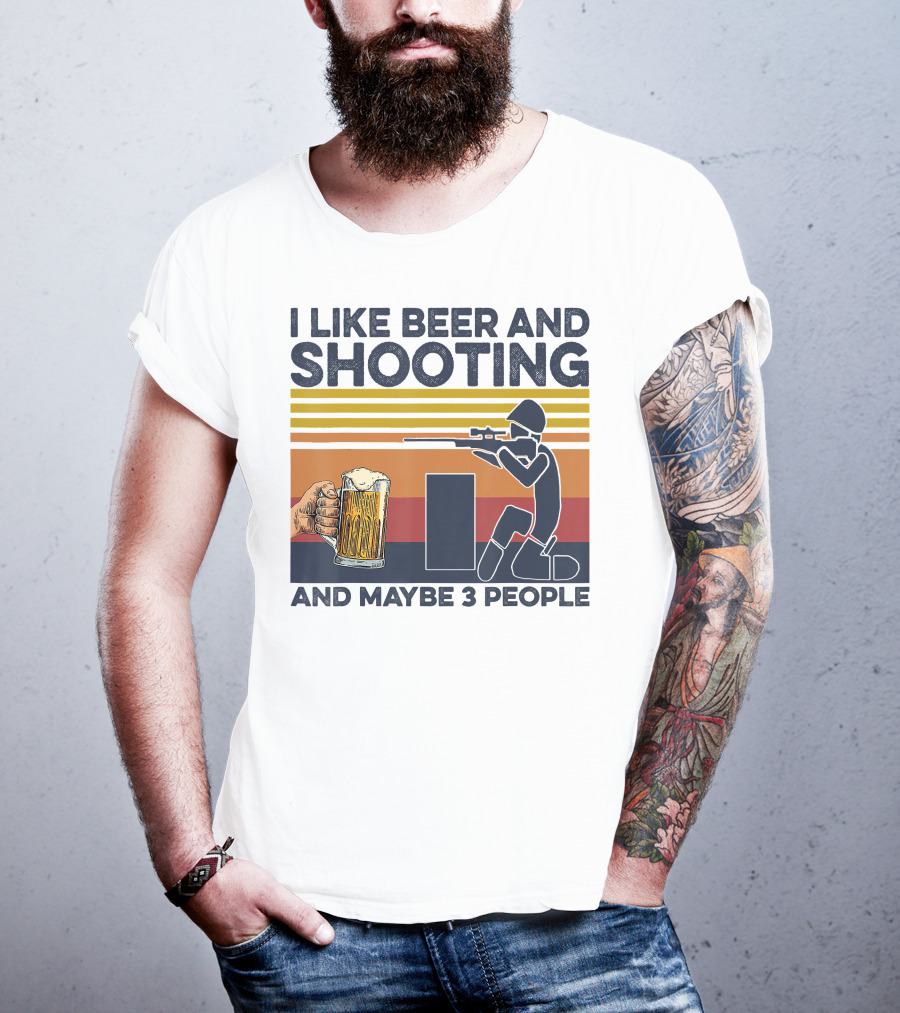 I Like Beer And Shooting And Maybe 3 People Retro T-Shirt