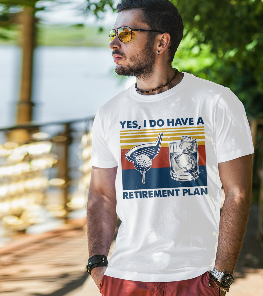 Yes I Do Have A Retirement Plan Golf And Whiskey On The Rocks T-Shirt