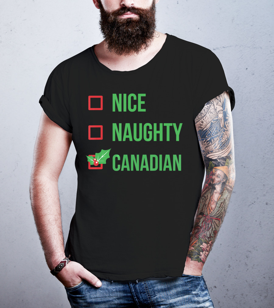 Nice Naughty Canadian Christmas Holly Joke T-Shirt