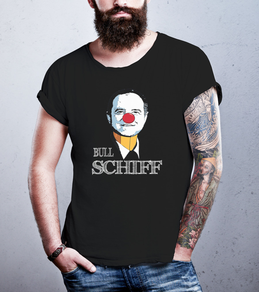 Bull Schiff Clown Parody Featuring U.S Representative Adam Schiff T-Shirt