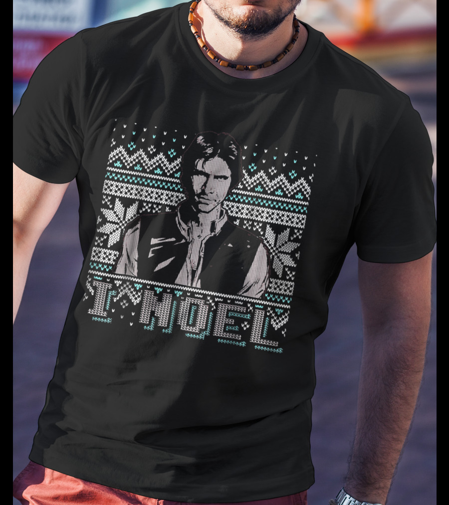 Star Wars Holiday Humor I Noel Han Solo Ugly T-Shirt