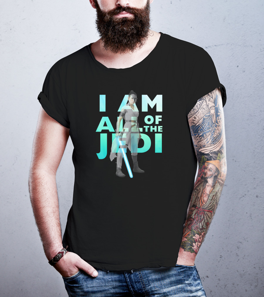 I Am All Of The Jedi Rey Star Wars The Rise Of Skywalker T-Shirt
