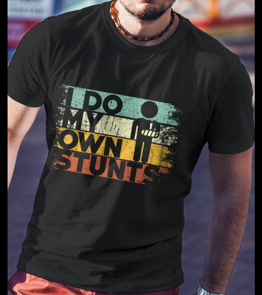 I Do My Own Stunts Injury Hand Wrist Get Well Stick Figure Colorful T-Shirt